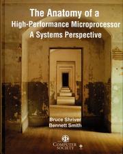 The anatomy of a high-performance microprocessor by Bruce D. Shriver