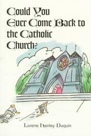 Cover of: Could you ever come back to the Catholic Church?