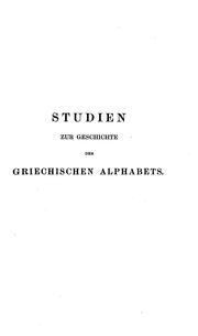 Cover of: Studien zur Geschichte des griechischen Alphabets: Mit einer Karte und 2 Tabellen