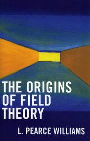Cover of: The origins of field theory