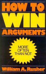 How to win arguments by William A. Rusher