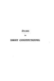 Cover of: Études de droit constitutionnel: France, Angleterre, États-Unis by Emile Gaston Boutmy