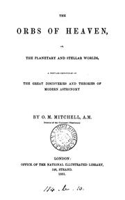 Cover of: The orbs of heaven, or, The planetary and stellar worlds |