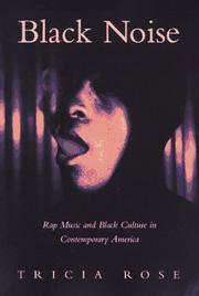 Cover of: Black noise: rap music and black culture in contemporary America