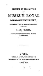 Cover of: Histoire et description du Muséum royal d'histoire naturelle: ouvrage rédigé d'après les ordres ...