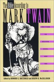 The Bible according to Mark Twain : writings on Heaven, Eden, and the Flood