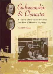 Cover of: Craftsmanship and character: a history of the Vinson & Elkins law firm of Houston, 1917-1997
