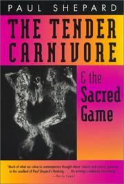 The tender carnivore and the sacred game by Shepard, Paul