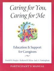 Caring for you, caring for me by David H. Haigler