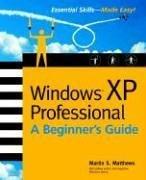 Windows XP Professional : a beginner's guide