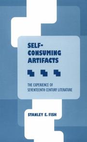 Cover of: Self-consuming artifacts: the experience of seventeenth-century literature