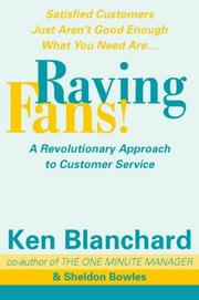 Cover of: Raving Fans (One Minute Manager) by Kenneth H. Blanchard, Sheldon Bowles
