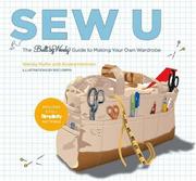 Cover of: Sew U: the built by Wendy guide to making your own wardrobe