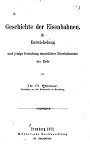 Cover of: Geschichte der Eisenbahnen: Entwickelung und jetzige Gestaltung sämmtlicher ...