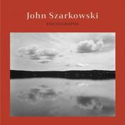John Szarkowski : photographs