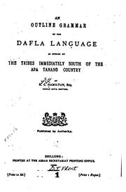 Cover of: An Outline Grammar of the Dafla Language as Spoken by the Tribes Immediatley South of the Apa ... by 