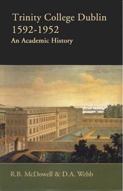 Trinity College Dublin, 1592-1952 : an academic history