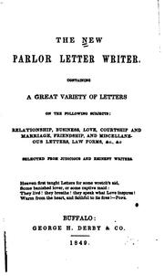 Cover of: The New Parlor Letter Writer: Containing a Great Variety of Letters on the Following Subjects ... |