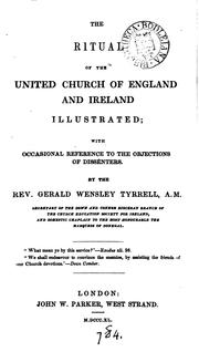 Cover of: The ritual of the united Church of England and Ireland illustrated: With Occasional Reference to ... |