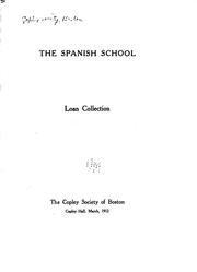 Cover of: The Spanish School: Loan Collection : the Copley Society of Boston, Copley Hall, March, 1912 by 