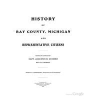 Cover of: History of Bay County, Michigan: And Representative Citizens by 