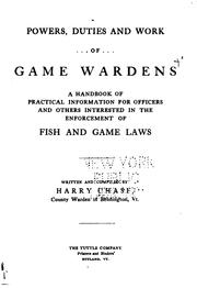 Cover of: Powers, Duties and Work of Game Wardens: A Handbook of Practical Information ...