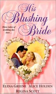 Cover of: His Blushing Bride: The Wedding Wager; A Picture Perfect Romance; The June Bride Conspiracy