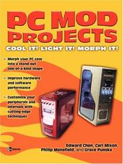 Cover of: PC mod projects: cool it! light it! morph it!