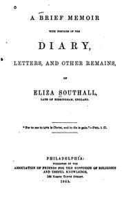 A Brief Memoir with Portions of the Diary, Letters and Other Remains by Mrs Eliza Allen Southall