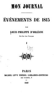 Mon journal: événements de 1815 by Louis-Philippe I