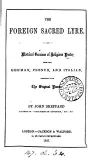 Cover of: The foreign sacred lyre, metrical versions of religious poetry from the Germ., Fr. and Ital ... |