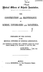 Cover of: The Construction and Maintenance of School Infirmaries and Sanatoria ...