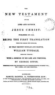 Cover of: The New Testament ... published in 1526 [at Worms]: the first transl. into Engl. by W. Tyndale ... by 