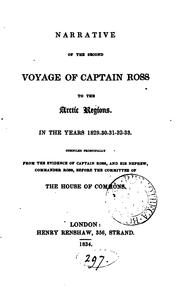 Cover of: Narrative of the Second Voyage of Captain Ross to the Arctic Regions, in the ...