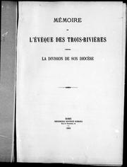 Cover of: Mémoire de l'évêque des Trois-Rivières contre la division de son diocèse