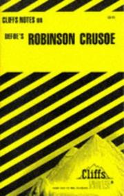 Cover of: Robinson Crusoe notes, including life of the author, general plot summary, summaries and commentaries, questions for review