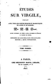 Etudes sur Virgile, compare avec tous les poetes epiques et dramatiques des ... by Pierre-François Tissot