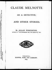 Claude Melnotte as a detective by Allan Pinkerton