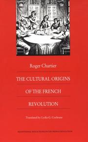 Cover of: The cultural origins of the French Revolution