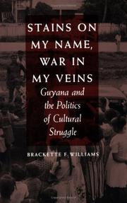 Cover of: Stains on my name, war in my veins by Brackette F. Williams