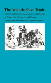 Cover of: The Atlantic Slave Trade: Effects on Economies, Societies and Peoples in Africa, the Americas, and Europe