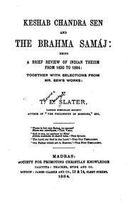 Keshab Chandra Sen and the Brahma Samáj: Being a Brief Review of Indian Theism from 1830 to 1884 ... by Thomas Ebeneger Slater