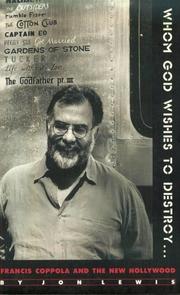 Cover of: Whom God Wishes to Destroy . . .: Francis Coppola and the New Hollywood