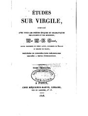 Etudes sur Virgile, compare avec tous les poetes epiques et dramatiques des anciens et des ... by Pierre-François Tissot