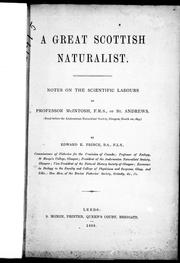 Cover of: A great Scottish naturalist: notes on the scientific labours of professor McIntosh, F.R.S., of St. Andrews
