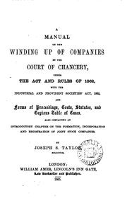 A Manual on the Winding Up of Companies by the Court of Chancery: Under the Act and Rules of ... by Joseph Smith Taylor
