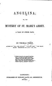 Cover of: Angelina: Or, The Mystery of St. Mark's Abbey. A Tale of Other Days
