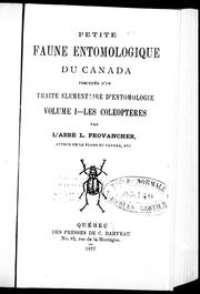 Cover of: Petite faune entomologique du Canada: précédée d'un traité élémentaire d'entomologie : volume I, les coléoptères