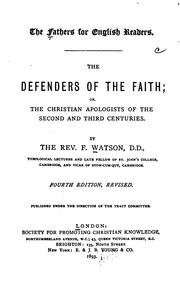 Cover of: The Defenders of the Faith, Or, The Christian Apologists of the Second and Third Centuries by 