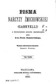 Cover of: Pisma Narcyzy Żmichowskiej, (Gabryelli) z życiorysem autorki skreślonym przez Piotra Chmielowskiego